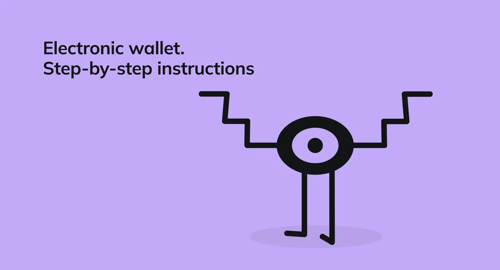 How to Get and Use an Electronic Wallet?